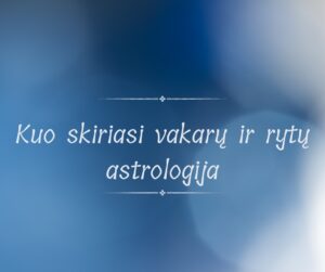 Kuo skiriasi rytų ir vakarų astrologija